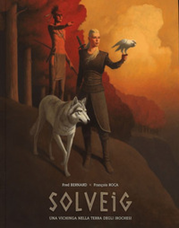 Solveig. Una vichinga nella terra degli Irochesi - Librerie.coop Solveig. Una vichinga nella terra degli Irochesi - Librerie.coop