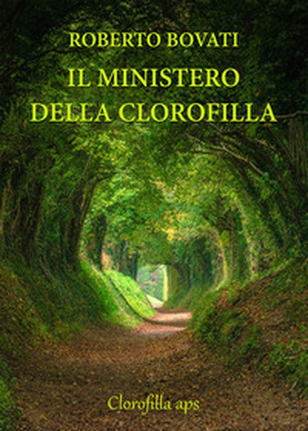 Il ministero della clorofilla - Librerie.coop Il ministero della clorofilla - Librerie.coop