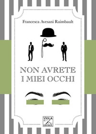 Non avrete i miei occhi - Librerie.coop