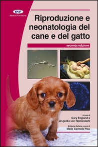 Riproduzione e neonatologia del cane e del gatto. Manuale BSAVA - Librerie.coop