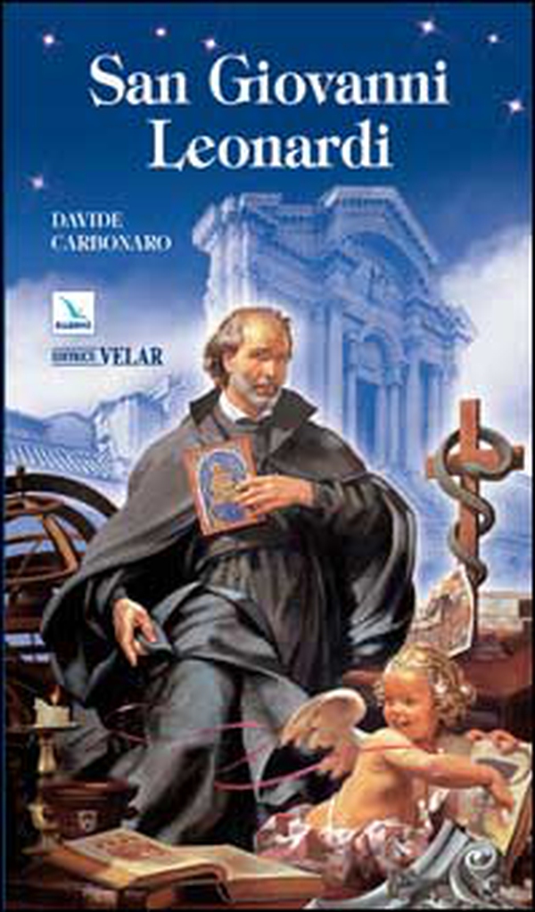 San Giovanni Leonardi. «Con Cristo misurate le cose» - Librerie.coop San Giovanni Leonardi. «Con Cristo misurate le cose» - Librerie.coop