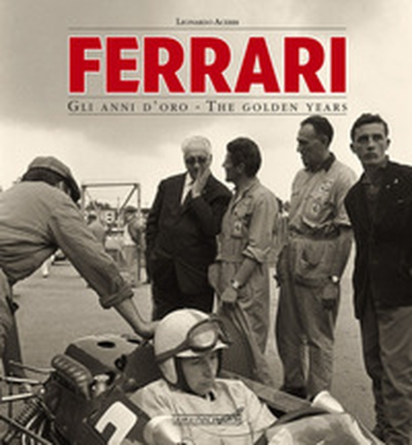 Ferrari. Gli anni d'oro. Ediz. italiana e inglese - Librerie.coop Ferrari. Gli anni d'oro. Ediz. italiana e inglese - Librerie.coop