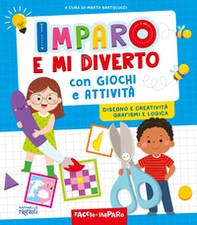 Imparo e mi diverto con giochi e attività - Librerie.coop Imparo e mi diverto con giochi e attività - Librerie.coop