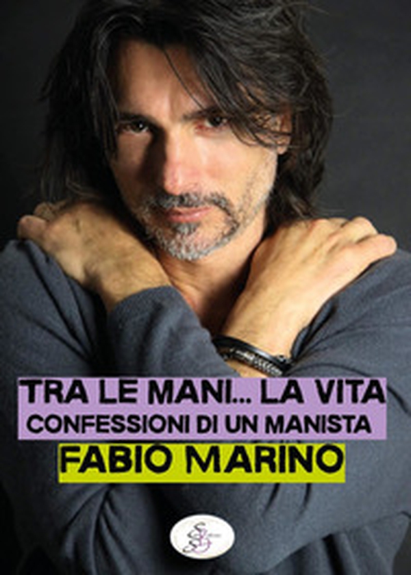 Tra le mani... la vita. Confessioni di un manista - Librerie.coop Tra le mani... la vita. Confessioni di un manista - Librerie.coop