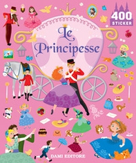 Le principesse. 400 stickers - Librerie.coop