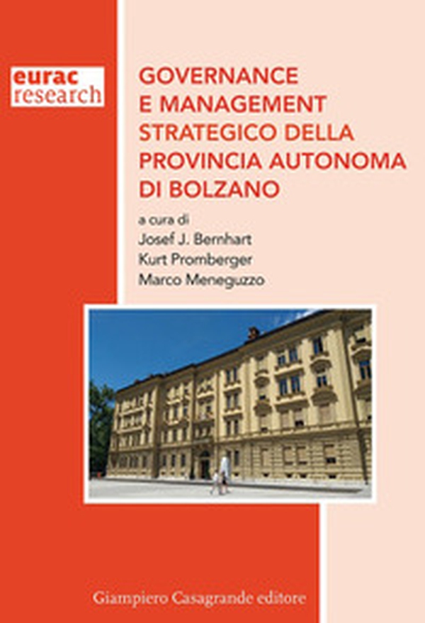 Governance e management strategico della Provincia Autonoma di Bolzano - Librerie.coop Governance e management strategico della Provincia Autonoma di Bolzano - Librerie.coop