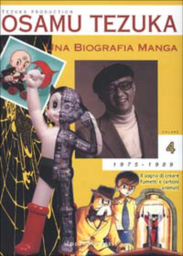 Una biografia manga. Il sogno di creare fumetti e cartoni animati - Vol. 4 - Librerie.coop Una biografia manga. Il sogno di creare fumetti e cartoni animati - Vol. 4 - Librerie.coop