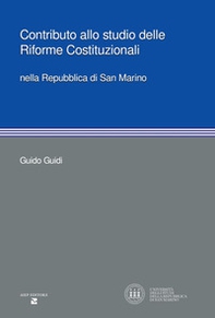 Contributo allo studio delle riforme costituzionali nella Repubblica di San Marino - Librerie.coop