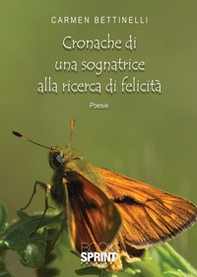 Cronache di una sognatrice alla ricerca di felicità - Librerie.coop