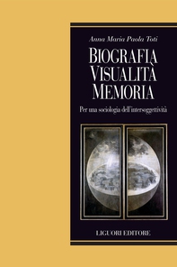 Biografia, visualità, memoria - Librerie.coop Biografia, visualità, memoria - Librerie.coop