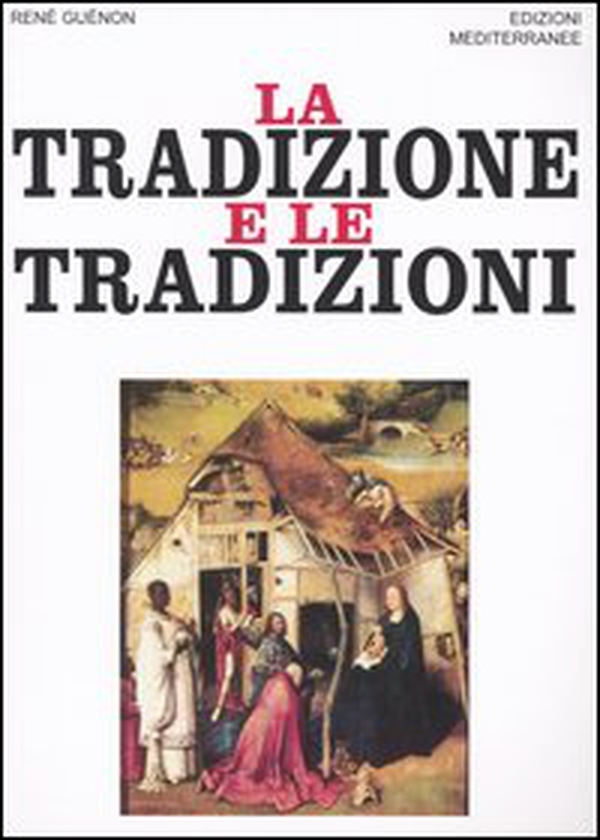 La tradizione e le tradizioni. Scritti 1910-1938 - Librerie.coop La tradizione e le tradizioni. Scritti 1910-1938 - Librerie.coop