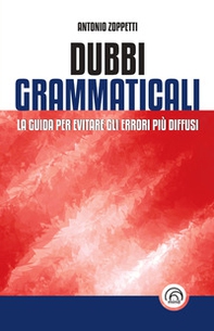 Dubbi grammaticali. La guida per evitare gli errori più diffusi - Librerie.coop