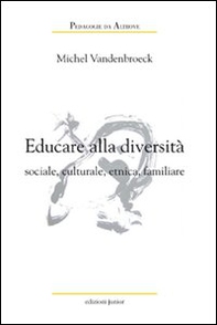 Educare alla diversità sociale, culturale, etnica, familiare - Librerie.coop Educare alla diversità sociale, culturale, etnica, familiare - Librerie.coop