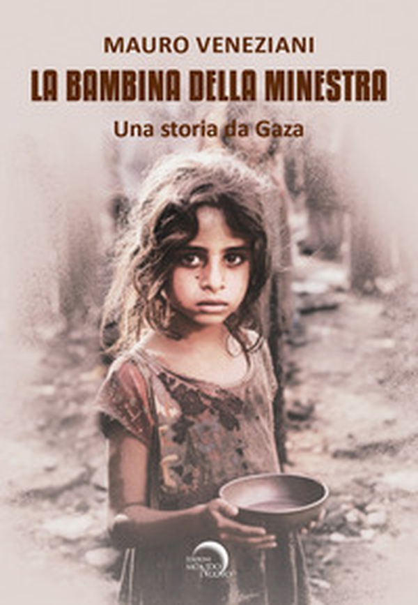 La bambina della minestra. Una storia da Gaza - Librerie.coop