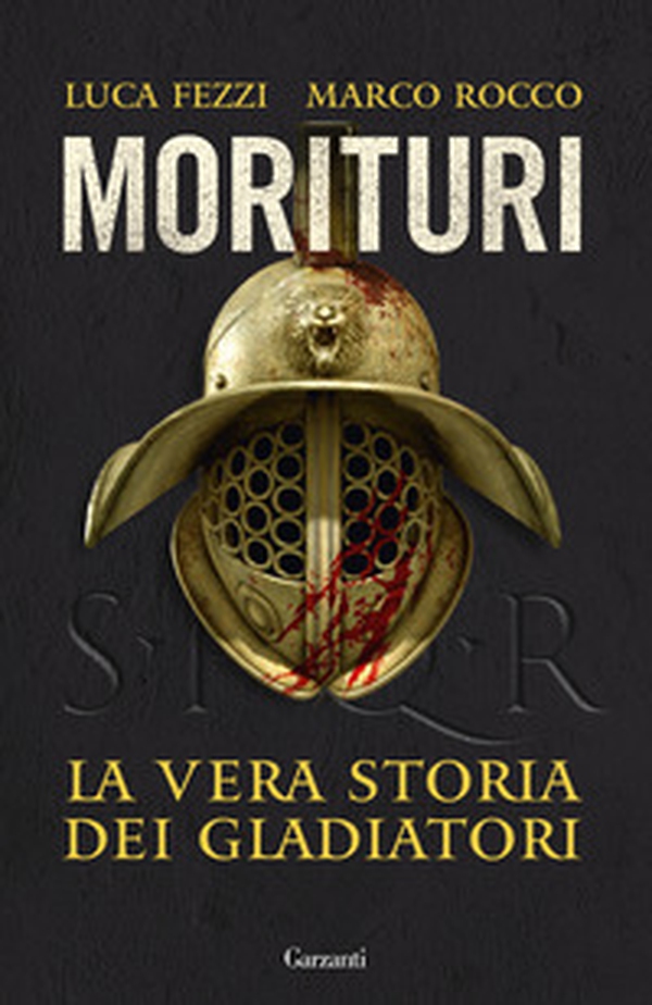 Morituri. La vera storia dei gladiatori - Librerie.coop Morituri. La vera storia dei gladiatori - Librerie.coop