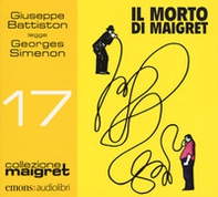Il morto di Maigret letto da Giuseppe Battiston. Audiolibro. CD Audio formato MP3 - Librerie.coop Il morto di Maigret letto da Giuseppe Battiston. Audiolibro. CD Audio formato MP3 - Librerie.coop