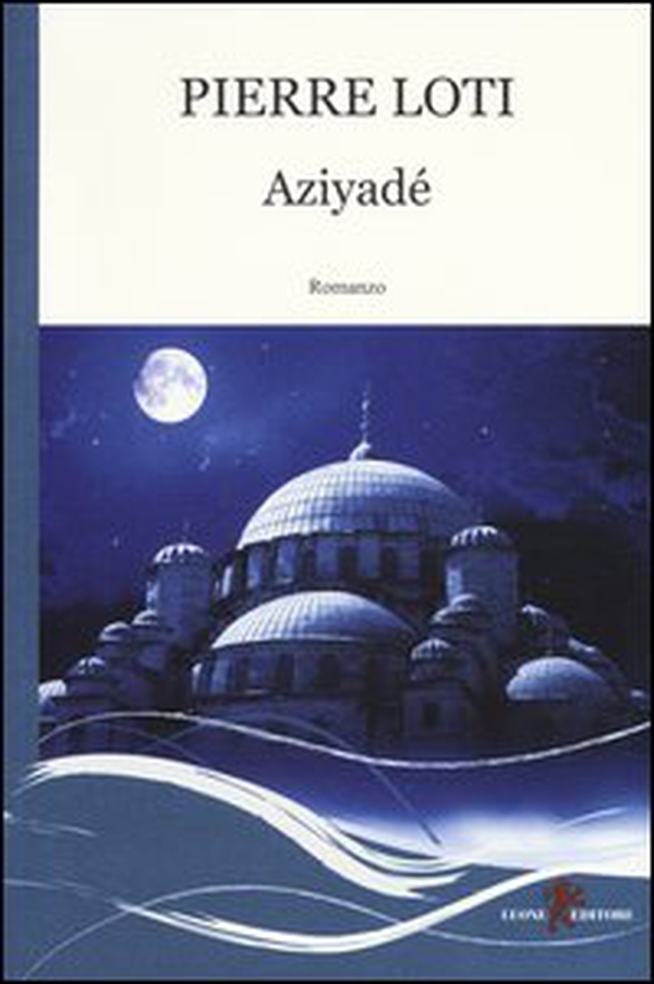 Aziyadé - Librerie.coop Aziyadé - Librerie.coop
