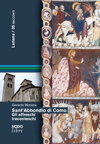 Sant'Abbondio di Como. Gli affreschi trecenteschi - Librerie.coop