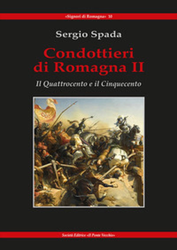 Condottieri di Romagna - Librerie.coop Condottieri di Romagna - Librerie.coop