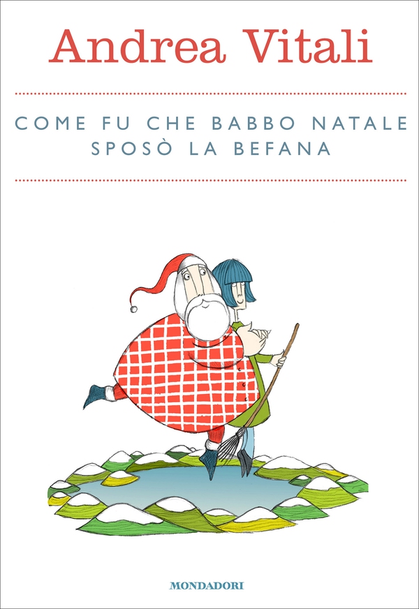 Come fu che Babbo Natale sposò la Befana - Librerie.coop Come fu che Babbo Natale sposò la Befana - Librerie.coop
