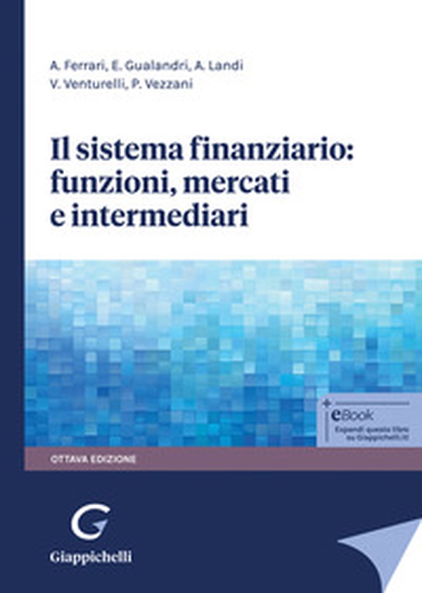 Il sistema finanziario: funzioni, mercati e intermediari - Librerie.coop Il sistema finanziario: funzioni, mercati e intermediari - Librerie.coop