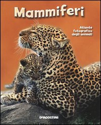 Mammiferi. Atlante fotografico degli animali - Librerie.coop