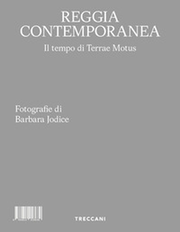 Reggia contemporanea. Il tempo di Terrae Motus. Ediz. italiana e inglese - Librerie.coop