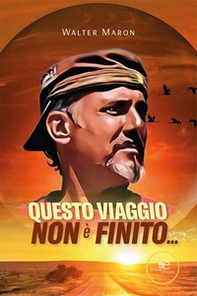 Questo viaggio non è finito... - Librerie.coop