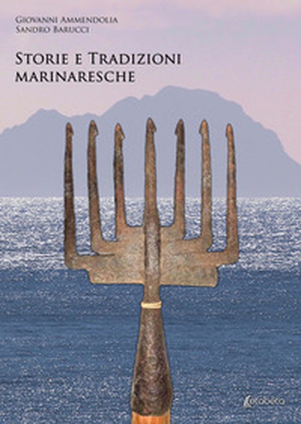 Storie e tradizioni marinaresche - Librerie.coop Storie e tradizioni marinaresche - Librerie.coop