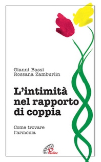 L'intimità nel rapporto di coppia. Come trovare l'armonia - Librerie.coop