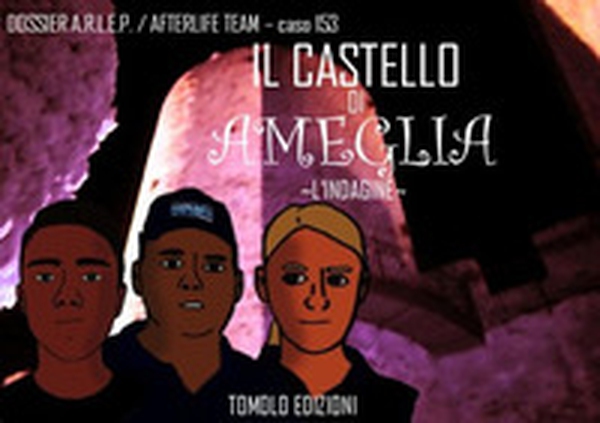 Il castello di Ameglia. L'indagine - Librerie.coop Il castello di Ameglia. L'indagine - Librerie.coop