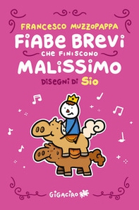 Fiabe brevi che finiscono malissimo - Librerie.coop
