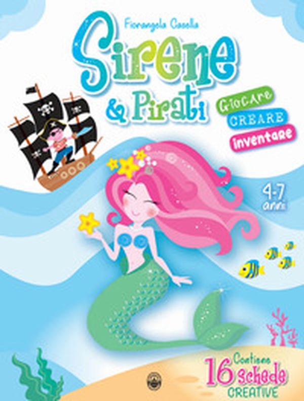 Sirene & Pirati. Giocare creare inventare - Librerie.coop Sirene & Pirati. Giocare creare inventare - Librerie.coop
