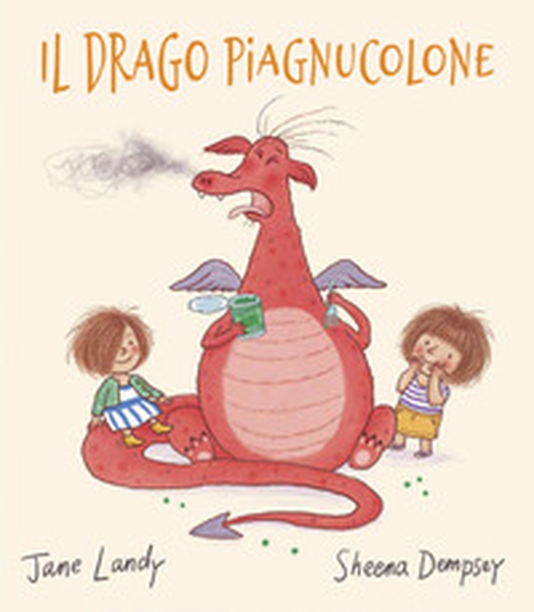 Il drago piagnucolone - Librerie.coop Il drago piagnucolone - Librerie.coop