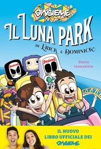 Il luna park di Erick e Dominick. Storia interattiva - Librerie.coop Il luna park di Erick e Dominick. Storia interattiva - Librerie.coop