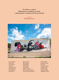 Tra diritto e cultura. Riflessioni e contributi su tutela, valorizzazione e fruizione dei beni culturali - Librerie.coop