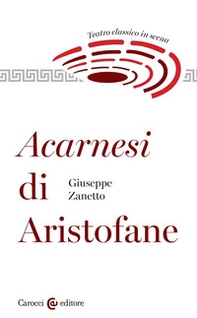 Acarnesi di Aristofane - Librerie.coop