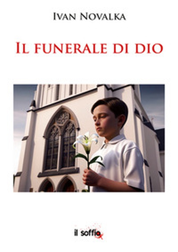Il funerale di Dio - Librerie.coop Il funerale di Dio - Librerie.coop