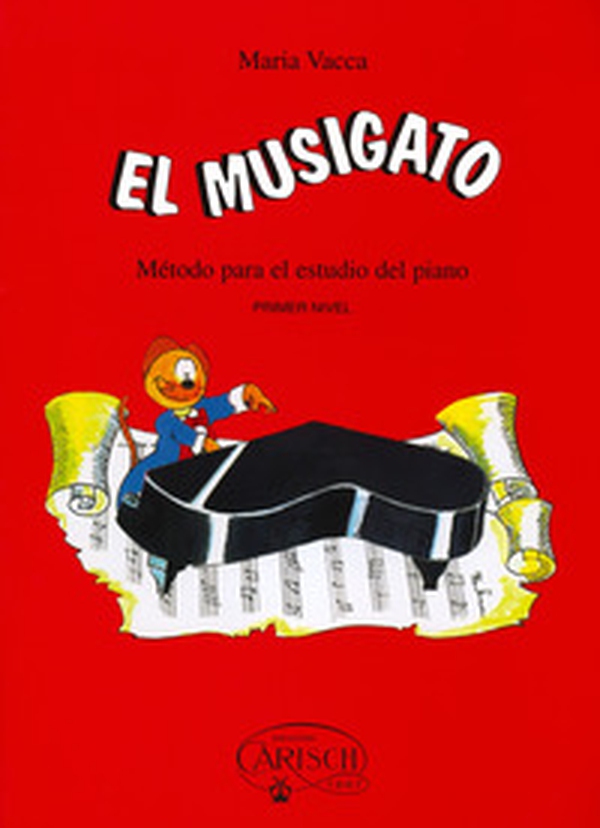 El musigato. Metodo para el estudio del piano. Primer nivel - Librerie.coop El musigato. Metodo para el estudio del piano. Primer nivel - Librerie.coop