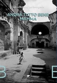 Andrà tutto bene, mamma - Librerie.coop
