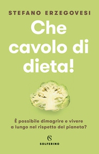 Che cavolo di dieta! - Librerie.coop