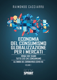Dalla economia del consumismo alla globalizzazione per i mercati - Librerie.coop