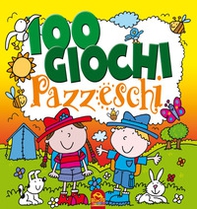 100 giochi pazzeschi. Giallo - Librerie.coop