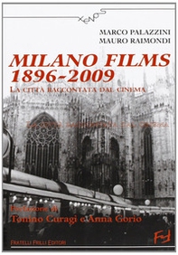 Milano films 1896-2009. La città raccontata dal cinema - Librerie.coop Milano films 1896-2009. La città raccontata dal cinema - Librerie.coop