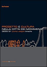 Progetto e cultura nella città dei movimenti. 0055 51 Porto Alegre Brasile - Librerie.coop Progetto e cultura nella città dei movimenti. 0055 51 Porto Alegre Brasile - Librerie.coop
