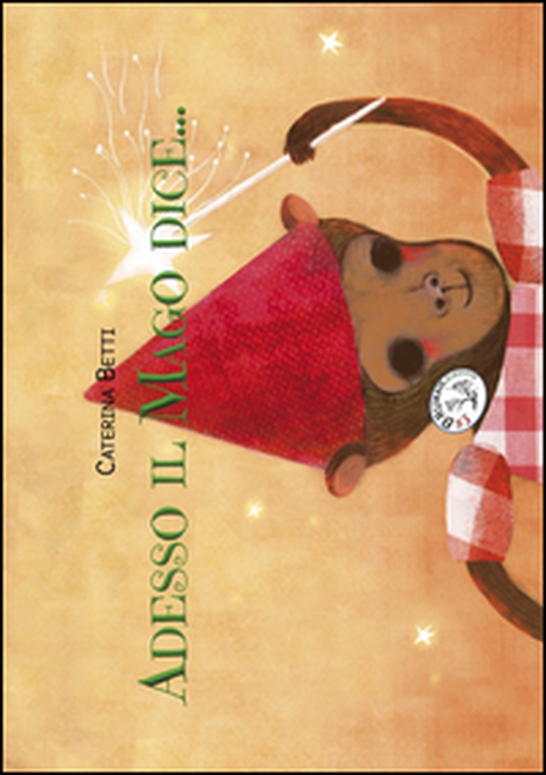 Adesso il mago dice... - Librerie.coop Adesso il mago dice... - Librerie.coop