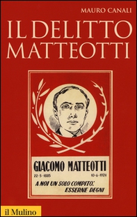 Il delitto Matteotti - Librerie.coop