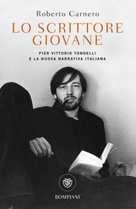 Lo scrittore giovane. Pier Vittorio Tondelli e la nuova narrativa italiana - Librerie.coop Lo scrittore giovane. Pier Vittorio Tondelli e la nuova narrativa italiana - Librerie.coop