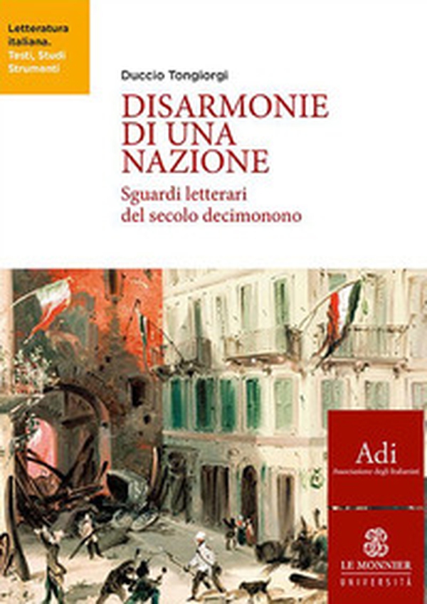 Disarmonie di una nazione. Sguardi letterari del secolo decimonono - Librerie.coop Disarmonie di una nazione. Sguardi letterari del secolo decimonono - Librerie.coop
