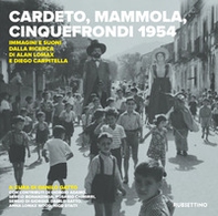 Cardeto, Mammola, Cinquefrondi 1954. Immagini e suoni dalla ricerca di Alan Lomax e Diego Carpitella - Librerie.coop